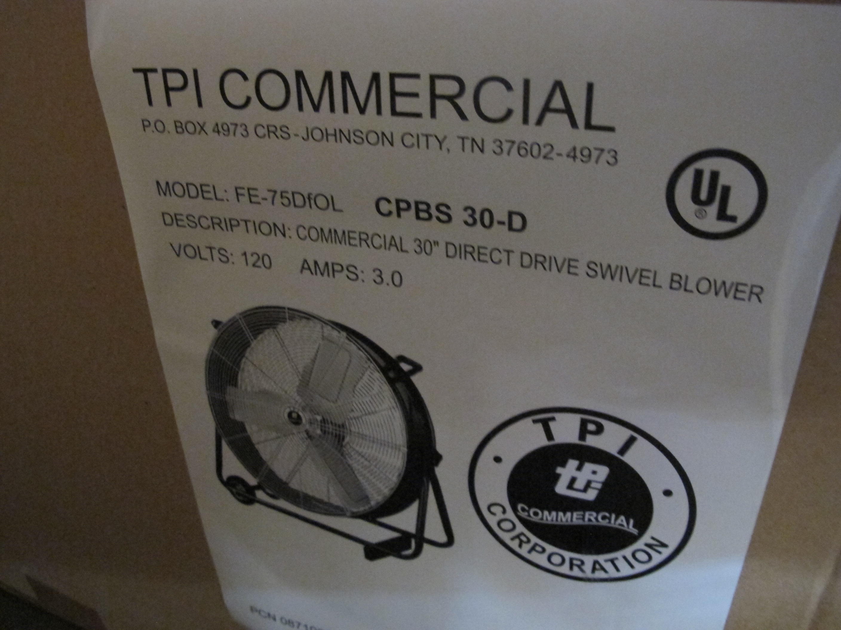 TPI COMMERCIAL FAN BLOWER, 30" MODEL # FE-75DFOL --OR-- CPBS-30-D. LOADING & HANDLING FEE $15-4049